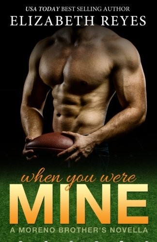 When you where mine - you, moreno